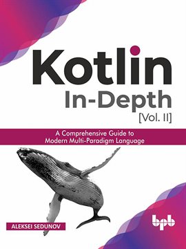 Cover image for Kotlin In-depth [Vol-II]: A comprehensive guide to modern multi-paradigm language
