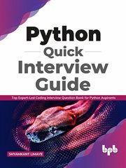 Python Quick Interview Guide : Top Expert-Led Coding Interview Question Bank for Python Aspirants (English Edition) cover image