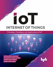 Internet of Things (IoT) : Principles, Paradigms and Applications of IoT cover image