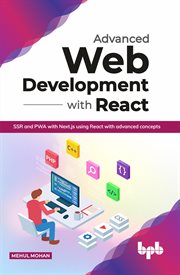 Advanced web development with React : SSR and PWA with Next.js using React with advanced concepts cover image