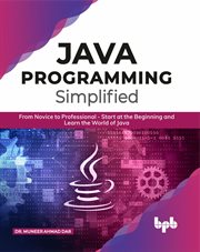 Java programming simplified: from novice to professional - start at the beginning and learn the w cover image