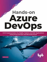 Hands-on Azure DevOps : CICD implementation for mobile, hybrid, and web applications using Azure DevOps and Microsoft Azure cover image