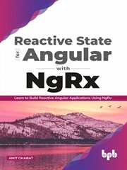 REACTIVE STATE FOR ANGULAR WITH NGRX : learn to build reactive angular applications using ngrx cover image