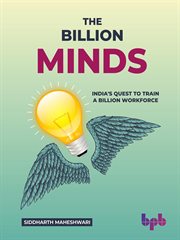 The billion minds: india's quest to train a billion workforce cover image