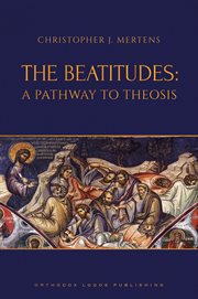 The Beatitudes : A Pathway to Theosis cover image