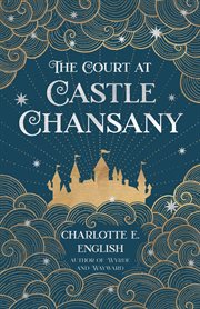 The Court at Castle Chansany cover image