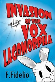 Invasion of the vox lagomorpha cover image