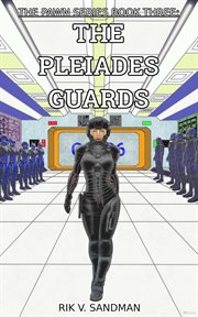 The Pawn Series Book Three : The Pleiades Guards cover image