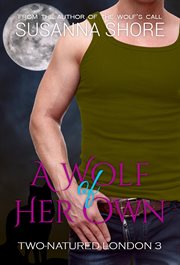 A Wolf of Her Own. Two-Natured London 3 cover image