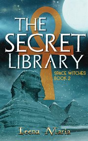 The secret library. Space Witches, #2 cover image