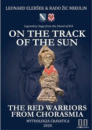 On the track of the sun – the red warriors from chorasmia cover image