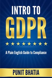 Intro to gdpr. A Plain English Guide to Compliance cover image