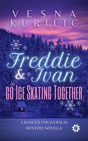 Freddie and ivan go ice skating together cover image