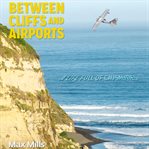 Between cliffs and airports. Causality in life or a life full of coincidences… cover image