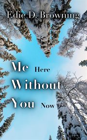 Me Here Without You Now cover image