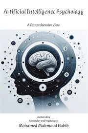 Artificial Intelligence Psychology A Comprehensive View cover image