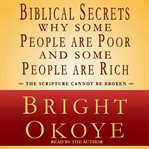 Biblical secrets why some people are poor and some people are rich cover image