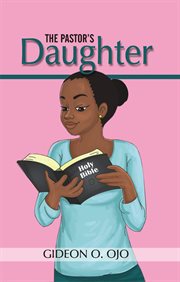 The pastor's daughter: christian friendship story with moral lessons and teen girls, ya with identit cover image