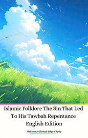 Islamic Folklore the Sin That Led to His Tawbah Repentance cover image
