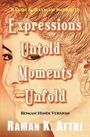 Expressions Untold : Moments Unfold cover image