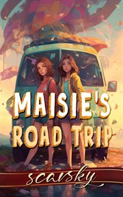 Maisie's road trip: coming-of-age story of sibling love cover image