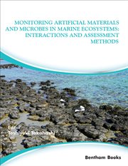 Monitoring Artificial Materials and Microbes in Marine Ecosystems: Interactions and Assessment Metho cover image