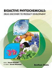 Bioactive Phytochemicals: Drug Discovery to Product Development cover image