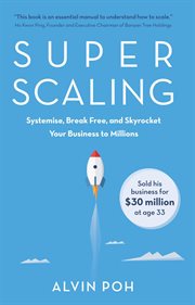 Super scaling: systemise, break free, and skyrocket your business to millions cover image