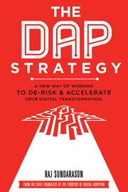 The dap strategy: a new way of working to de-risk & accelerate your digital transformation cover image