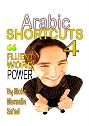 Arabic Shortcuts 4 : Speak Arabic cover image