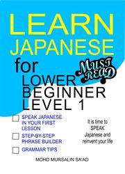 Learn Japanese for Lower Beginner level 1 : Japanese for Lower Beginner cover image