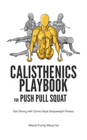 Calisthenics Playbook for Push Pull Squat cover image