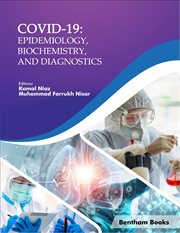 Covid-19: Epidemiology, Biochemistry, and Diagnostics cover image