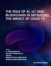 The Role of AI, IoT and Blockchain in Mitigating the Impact of COVID-19 cover image