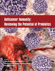 Anticancer Immunity: Reviewing the Potential of Probiotics cover image