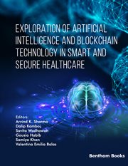 Exploration of Artificial Intelligence and Blockchain Technology in Smart and Secure Healthcare cover image
