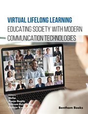 Virtual Lifelong Learning: Educating Society With Modern Communication Technologies cover image