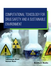 Computational Toxicology for Drug Safety and a Sustainable Environment cover image