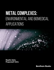 Metal Complexes: Environmental and Biomedical Applications cover image
