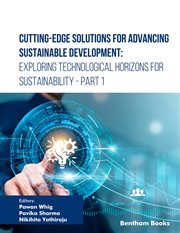 Cutting-Edge Solutions for Advancing Sustainable Development: Exploring Technological Horizons for S cover image