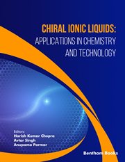 Chiral Ionic Liquids: Applications in Chemistry and Technology cover image