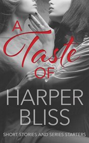 A taste of harper bliss: short stories and series starters cover image