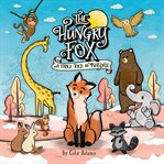The hungry fox : a fable told in rhymes cover image