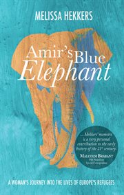Amir's blue elephant : reaching the shores of Europe cover image