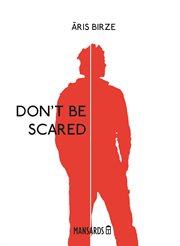 Don't be scared. S#Scared cover image