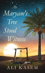 As maryam's tree stood witness cover image