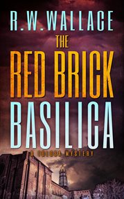 The red brick Basilica : a Tolosa mystery cover image