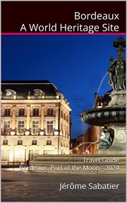 Bordeaux a World Heritage Site cover image