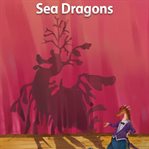 Sea dragons. Level 3 - 3 cover image