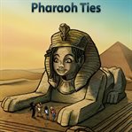 Pharaoh ties. Level 4 - 10 cover image